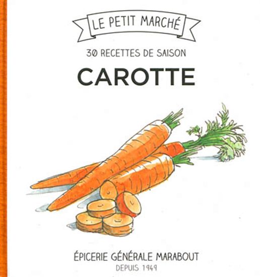 Carotte : 30 recettes de saison - COLLECTIF