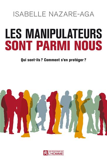 Les Manipulateurs sont parmi nous N. éd. - ISABELLE NAZARE-AGA