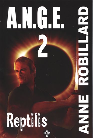 A.N.G.E. T.02 Reptilis N. éd. - ANNE ROBILLARD