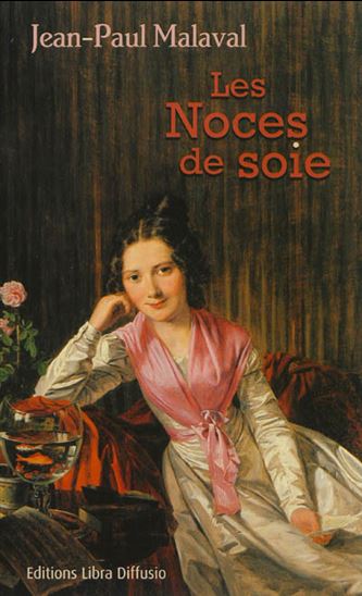 Les Noces de soie - JEAN-PAUL MALAVAL