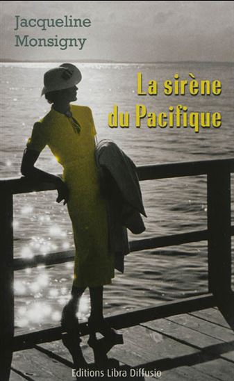 La Sirène du Pacifique - JACQUELINE MONSIGNY