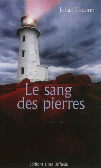 Le Sang des pierres - JOHAN THEORIN