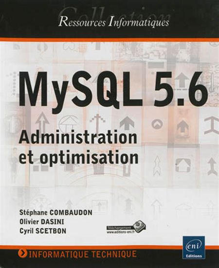 MySQL 5.6 : administration et optimisation - OLIVIER DASINI & AL