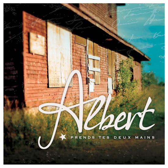 Prends tes deux mains - ALBERT