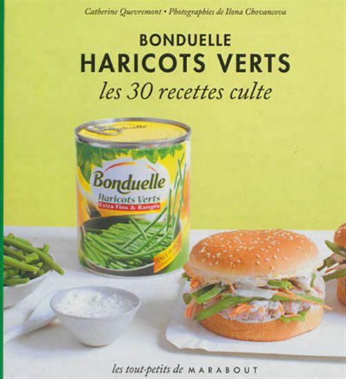 Haricots verts Bonduelle : les 30 recettes culte - CATHERINE QUÉVREMONT