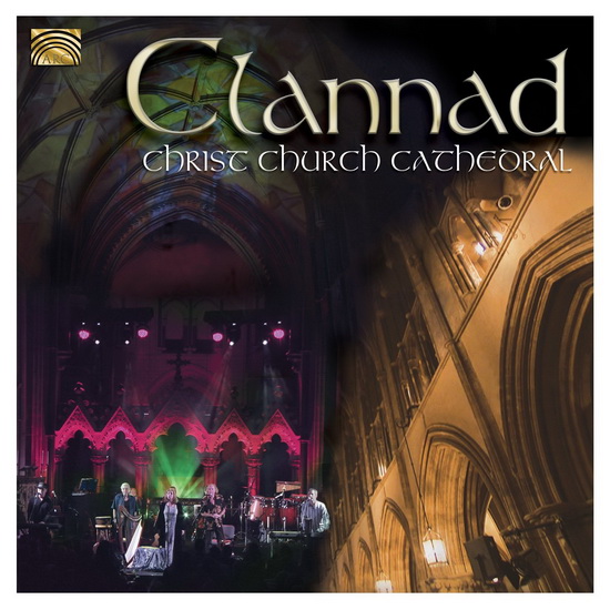 Clannad: Live at Christ Church Cathedral - BRENNAN C. - BRENNAN P. - BRENNAN M. - D