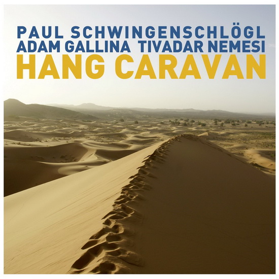 Hang Caravan - SCHWINGENSCHLOEGEL - GALLINA - NIMESI.