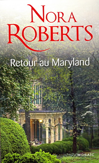 Retour au Maryland - NORA ROBERTS