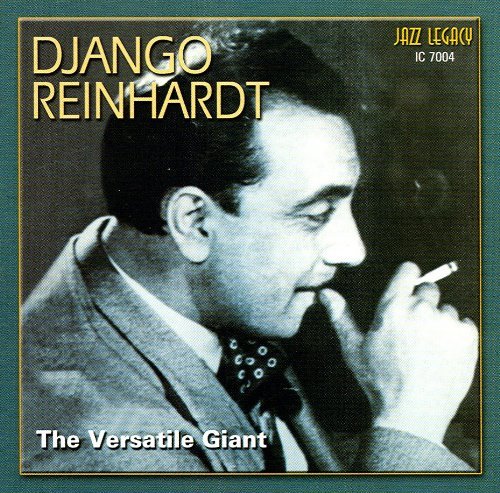 The Versatile Giant - REINHARDT DJANGO
