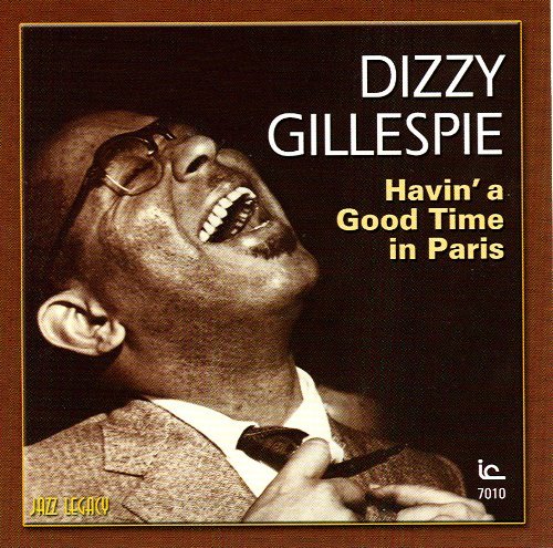 Havin' A Good Time In Paris - GILLESPIE DIZZY