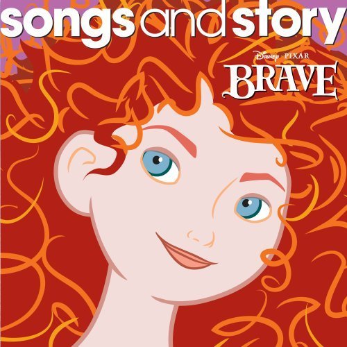 Brave - DISNEY SONGS & STORY