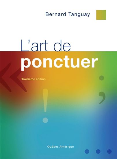 L'Art de ponctuer - BERNARD TANGUAY