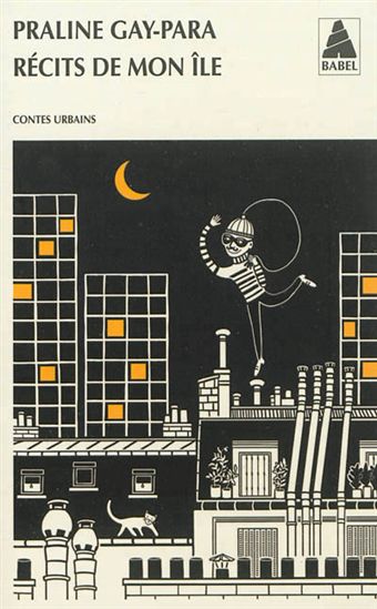 Récits de mon île - PRALINE GAY-PARA