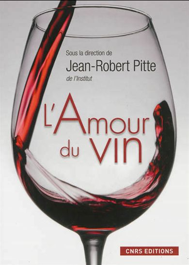 L&#39;Amour du vin - JEAN-ROBERT PITTE