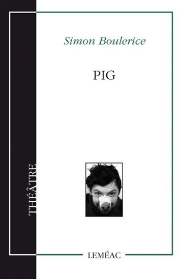 Pig - SIMON BOULERICE