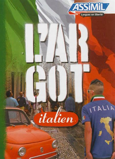 L&#39;Argot italien - FRANCESCO INGRILLI - LUIGI TRINCAVELLI
