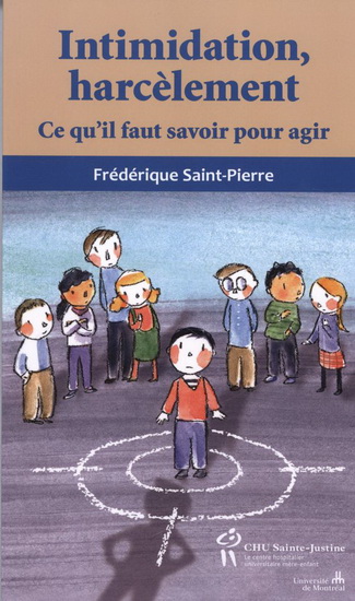 Intimidation, harcèlement : ce qu'il faut savoir pour agir - FRÉDÉRIQUE SAINT-PIERRE