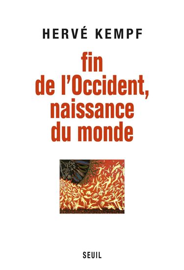 Fin de l&#39;Occident, naissance du monde - HERVÉ KEMPF