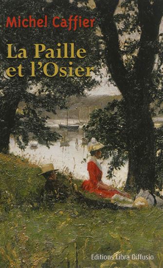 La Paille et l&#39;osier - MICHEL CAFFIER