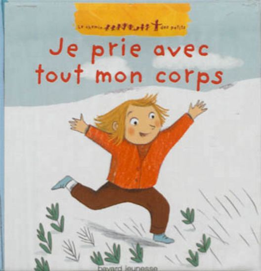 Prier de tout son corps avec tout son coeur - MARIE-AGNÈS GAUDRAT