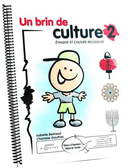 Un brin de culture 2 : éthique et culture religieuse (2e année du primaire) - ISABELLE BERTRAND - CHANTALE GAUTHIER