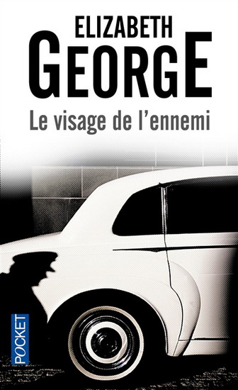 Le Visage de l&#39;ennemi N. éd. - ELIZABETH GEORGE