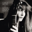 Little French Songs - BRUNI CARLA