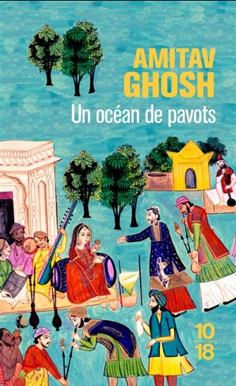 Un océan de pavots - AMITAV GHOSH