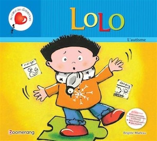 Lolo : l&#39;autisme - BRIGITTE MARLEAU