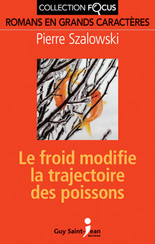 Le Froid modifie la trajectoire des poissons - PIERRE SZALOWSKI