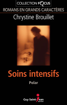 Soins intensifs - CHRYSTINE BROUILLET