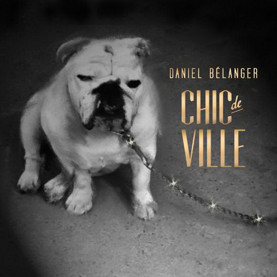Chic de ville (Vinyl) - BÉLANGER DANIEL