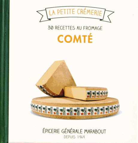 30 recettes au fromage Comté - ILONA CHOVANCOVA