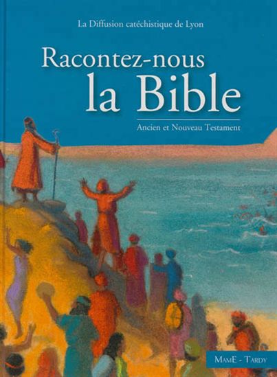 Racontez-nous la Bible - COLLECTIF