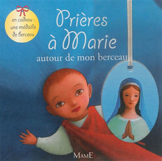 Prières à Marie autour de mon berceau - CAMILLE PIERRE - ÉRIC PUYBARET