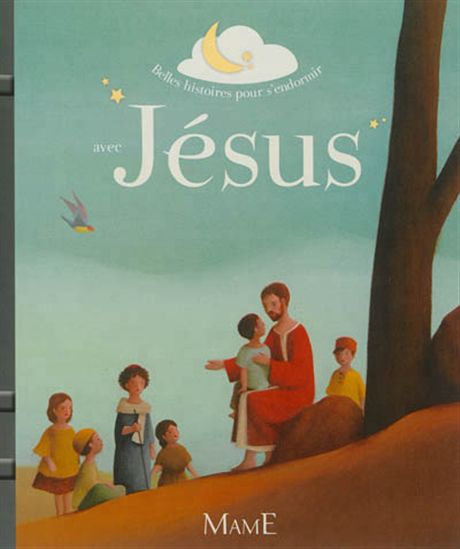 Belles histoires pour s&#39;endormir avec Jésus - COLLECTIF