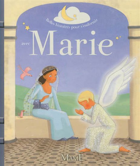Belles histoires pour s&#39;endormir avec Marie - COLLECTIF
