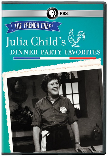 The French Chef Julia Child&#39;s Dinner Party Favorites - CHILD JULIA