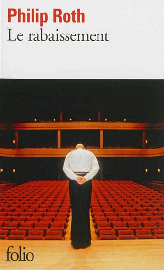 Le Rabaissement - PHILIP ROTH