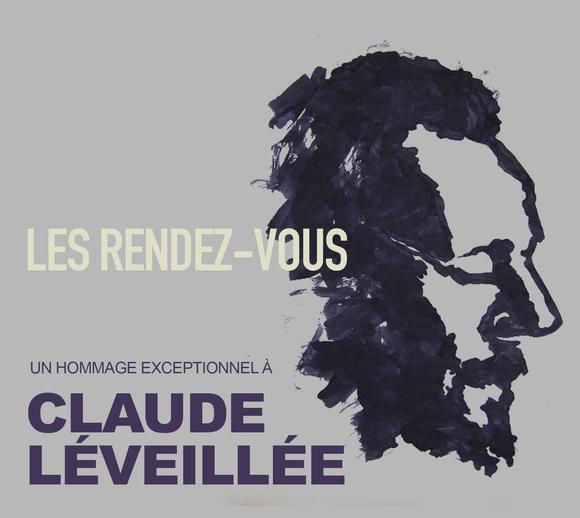 Rendez-Vous - Hommage Exceptionnel à Claude Léveillée - COMPILATION