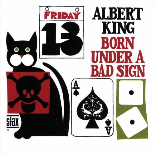 Born Under A Bad Sign - KING ALBERT