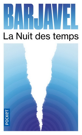 La Nuit des temps N. éd. - RENÉ BARJAVEL
