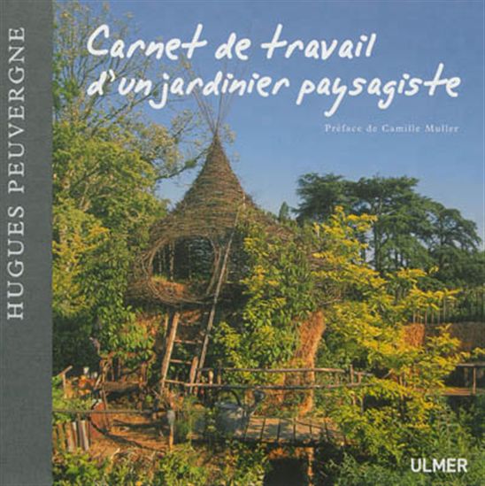 Carnet de travail d&#39;un jardinier paysagiste - HUGUES PEUVERGNE