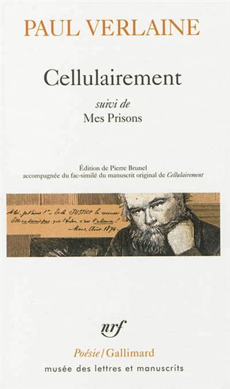 Cellulairement/Mes prisons - PAUL VERLAINE