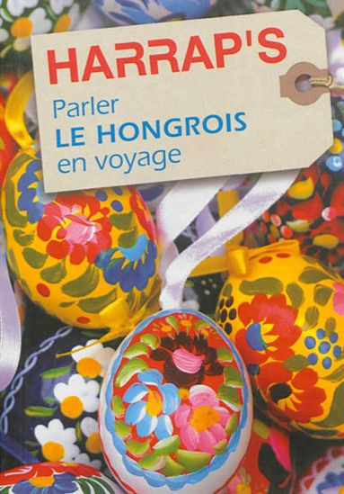 Parler le hongrois en voyage N. éd. - COLLECTIF
