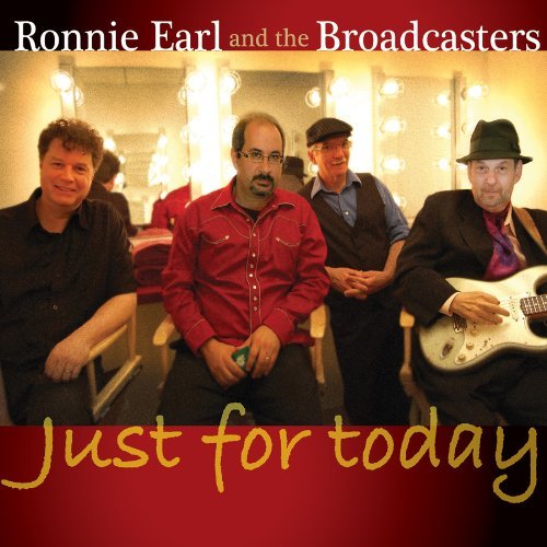 Just For Today - RONNIE EARL & THE BROADCASTERS