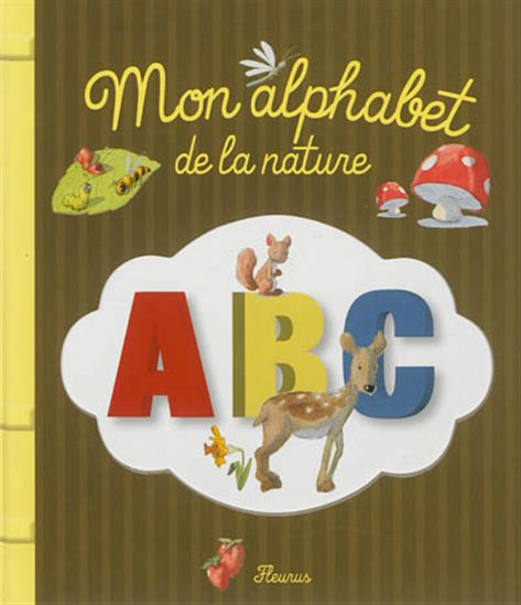 Mon alphabet de la nature - JULIETTE PARACHINI - QUENTIN GRÉBAN