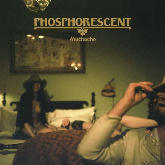 Muchacho - PHOSPHORESCENT