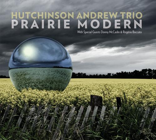 Prairie Modern - HUTCHINSON ANDREW TRIO