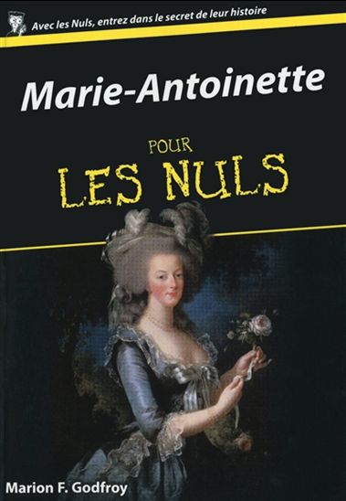 Marie-Antoinette pour les nuls - MARION F. GODFROY